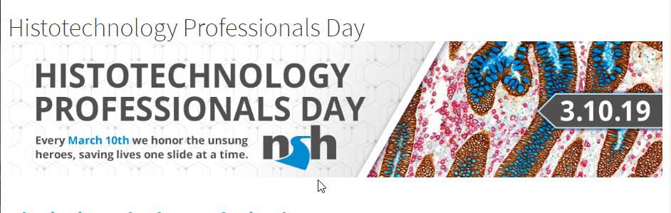 Histotechnology professionals day - Every March 10th we honor the unsung heroes, saving lives one slide at a time. NSH. 3/10/19